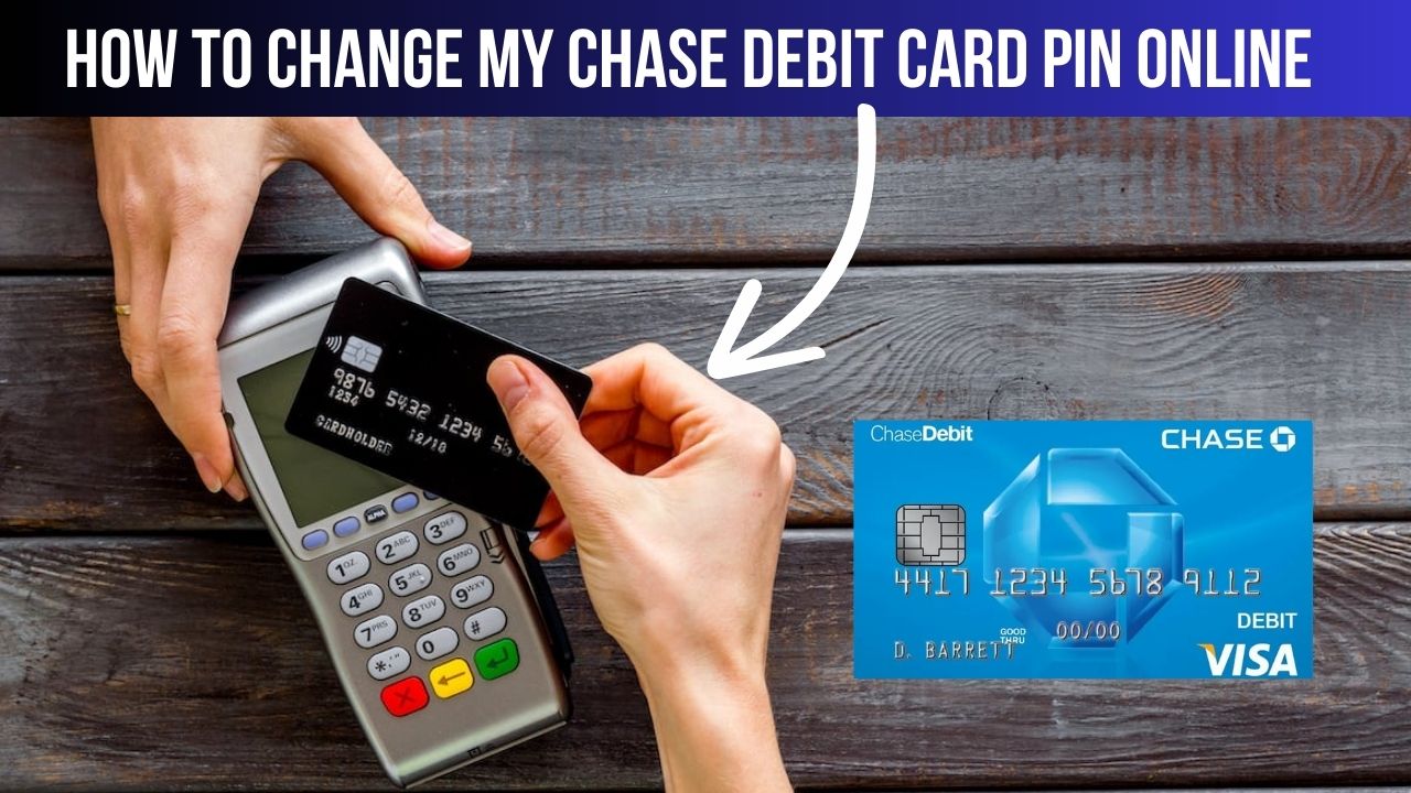 How to change my chase debit card pin online